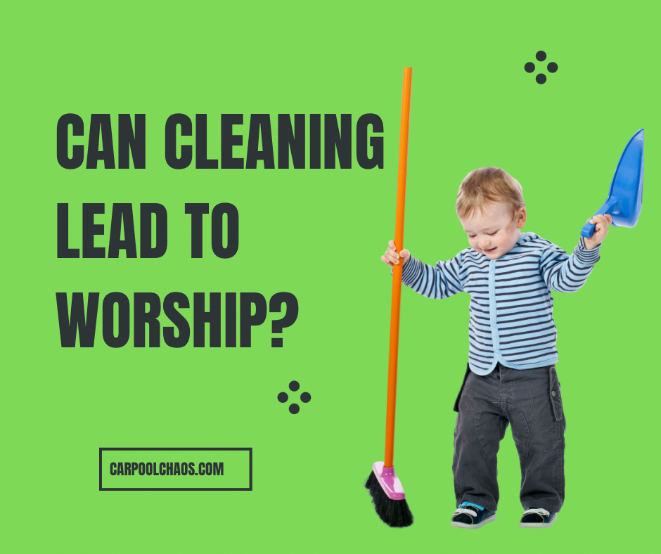 It Took Me an Hour to Sweep—And God Showed Up Anyway